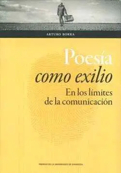 POESÍA COMO EXILIO: EN LOS LÍMITES DE LA COMUNICACIÓN