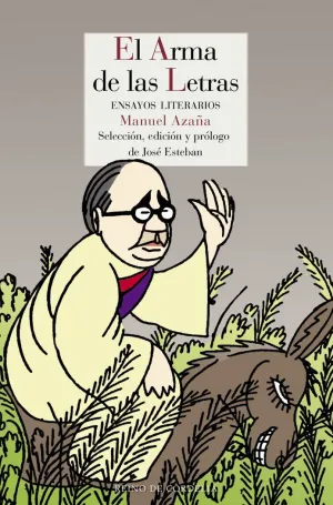 EL ARMA DE LAS LETRAS: ENSAYOS LITERARIOS