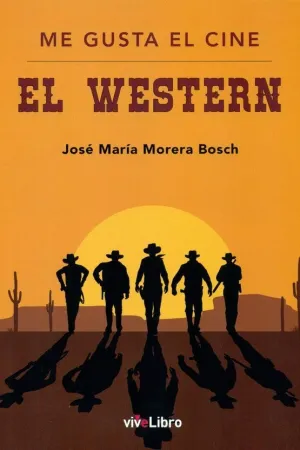 ME GUSTA EL CINE: EL WESTERN