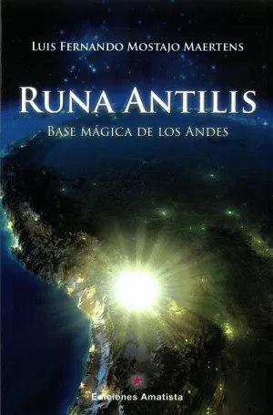 RUNA ANTILIS: BASE MÁGICA DE LOS ANDES