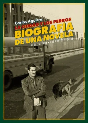 LA CIUDAD Y LOS PERROS: BIOGRAFÍA DE UNA NOVELA