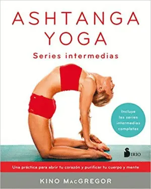 ASHTANGA YOGA: SERIES INTERMEDIAS