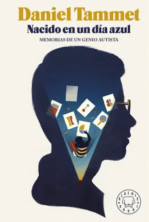 NACIDO EN UN DÍA AZUL: MEMORIAS DE UN GENIO AUTISTA