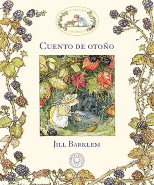 EL SECRETO DE LAS ZARZAS: CUENTO DE OTOÑO