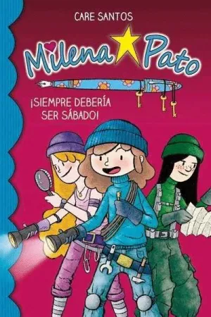 MILENA PATO: ¡SIEMPRE DEBERÍA SER SÁBADO!