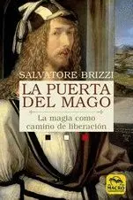 LA PUERTA DEL MAGO. LA MAGIA COMO CAMINO DE LIBERACION