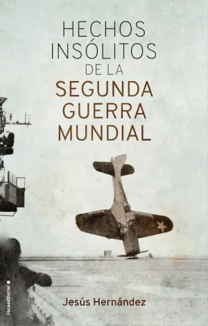 HECHOS INSOLITOS DE LA SEGUNDA GUERRA MUNDIAL