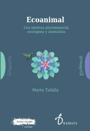 ECOANIMAL: UNA ESTÉTICA PLURISENSORIAL, ECOLOGISTA Y ANIMALISTA