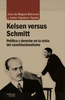 KELSEN VERSUS SCHMITT. <BR>