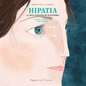 HIPATIA: LA GRAN MAESTRA DE ALEJANDRÍA