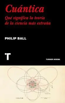 CUÁNTICA: QUÉ SIGNIFICA LA TEORÍA DE LA CIENCIA MÁS EXTRAÑA