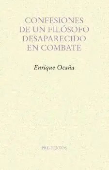 CONFESIONES DE UN FILÓSOFO DESAPARECIDO EN COMBATE