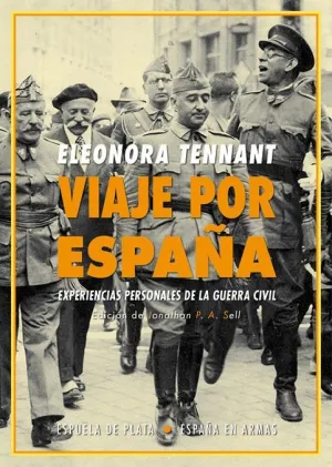 VIAJE POR ESPAÑA: EXPERIENCIAS PERSONALES DE LA GUERRA CIVIL