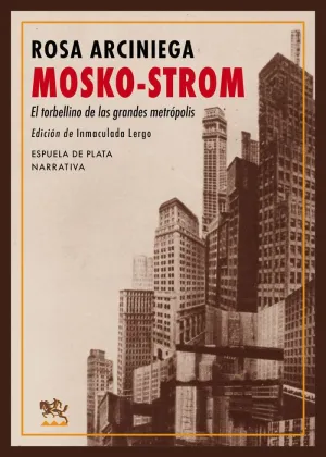 MOSKO-STROM: EL TORBELLINO DE LAS GRANDES METRÓPOLIS