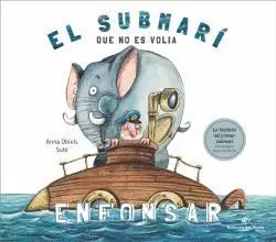 SUBMARÍ QUE NO ES VOLIA ENFONSAR, EL