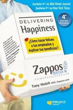 DELIVERING HAPPINESS: ¿CÓMO HACER FELICES A TUS EMPLEADOS Y DUPLICAR TUS BENEFICIOS?