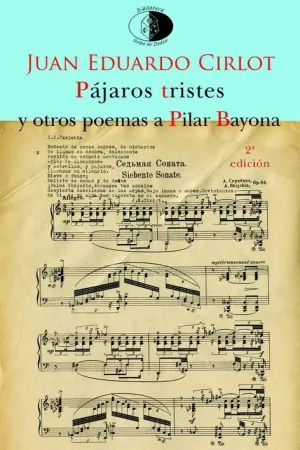 PAJAROS TRISTES Y OTROS POEMAS A PILAR BAYONA