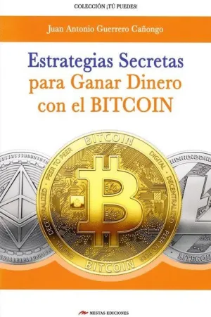 ESTRATEGIAS SECRETAS PARA GANAR DINERO CON EL BITCOIN