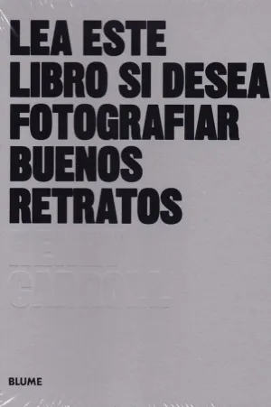 LEA ESTE LIBRO SI DESEA FOTOGRAFIAR BUENOS RETRATOS