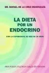 LA DIETA POR UN ENDOCRINO CON LA EXPERIENCIA DE MÁS DE 30 AÑOS