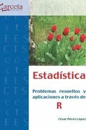 ESTADISTICA. PROBLEMAS RESUELTOS Y APLICACIONES A TRAVES DE R.