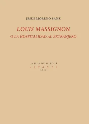 LOUIS MASSIGNON O LA HOSPITALIDAD AL EXTRANJERO