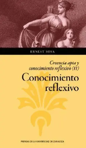 CONOCIMIENTO REFLEXIVO: CREENCIA APTA Y CONOCIMIENTO REFLEXIVO (II)