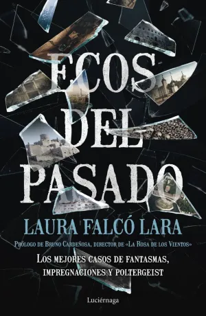 ECOS DEL PASADO: LOS MEJORES CASOS DE FANTASMAS, IMPREGNACIONES Y POLTERGEIST