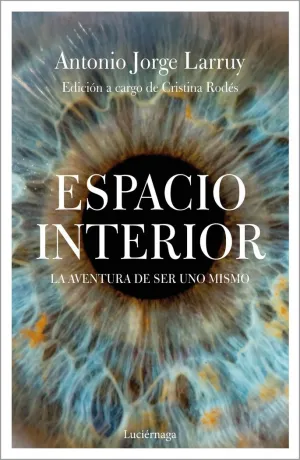 ESPACIO INTERIOR: LA AVENTURA DE SER UNO MISMO