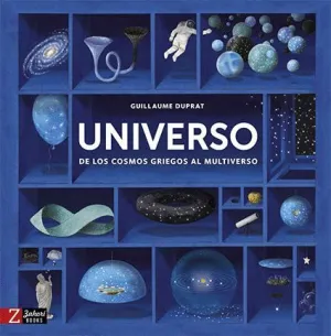 UNIVERSO: DE LOS COSMOS GRIEGOS AL MULTIVERSO