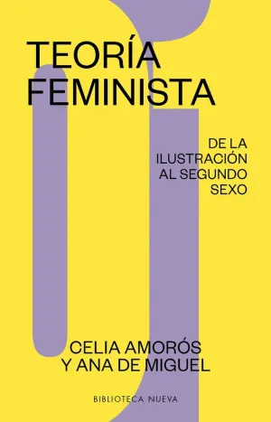 TEORÍA FEMINISTA: DE LA ILUSTRACIÓN AL SEGUNDO SEXO