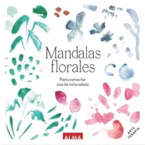 MANDALAS FLORALES PARA CONECTAR CON LA NATURALEZA