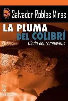 LA PLUMA DEL COLIBRI. DIARIO DEL CORONAVIRUS