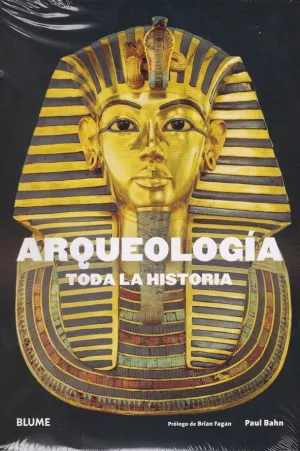 ARQUEOLOGIA, TODA LA HISTORIA