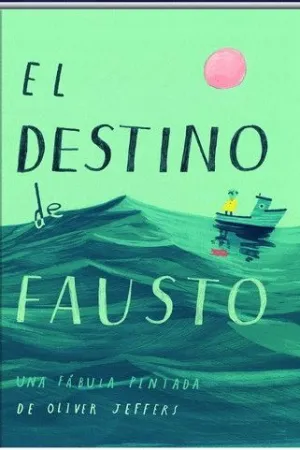 DESTINO DE FAUSTO, EL. UNA FABULA PINTADA