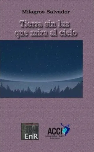 TIERRA SIN LUZ QUE MIRA AL CIELO.