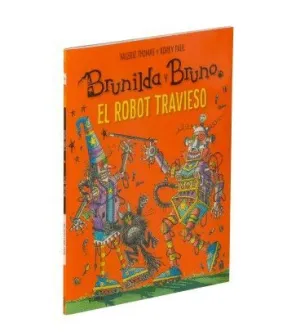 BRUNILDA Y BRUNO - EL ROBOT TRAVIESO