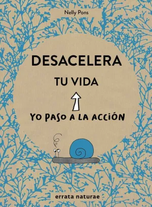 DESACELERA TU VIDA: YO PASO A LA ACCIÓN