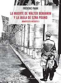 LA MUERTE DE WALTER BENJAMIN Y LA JAULA DE EZRA POUND: <BR>