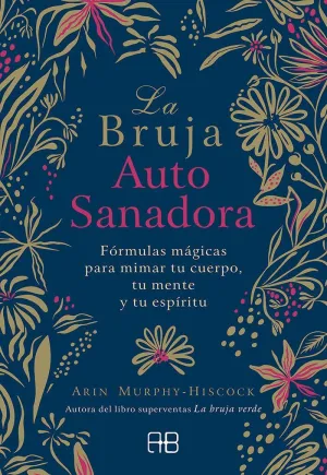 LA BRUJA AUTOSANADORA. <BR>