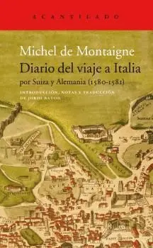 DIARIO DEL VIAJE A ITALIA. POR SUIZA Y ALEMANIA (1580-1581)