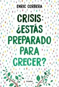 CRISIS: ¿ESTAS PREPARADO PARA CRECER?