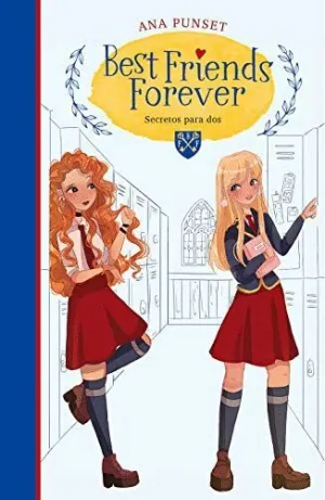 BEST FRIENDS FOREVER: SECRETOS PARA DOS