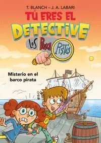 TU ERES EL DETECTIVE CON LOS BUSCAPISTAS. MISTERIO EN EL BARCO PIRATA