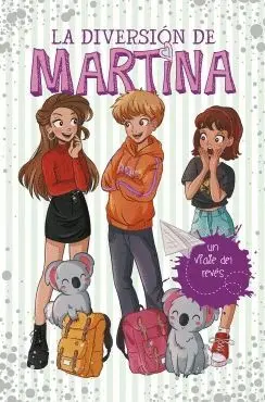 LA DIVERSION DE MARTINA: UN VIAJE DEL REVES