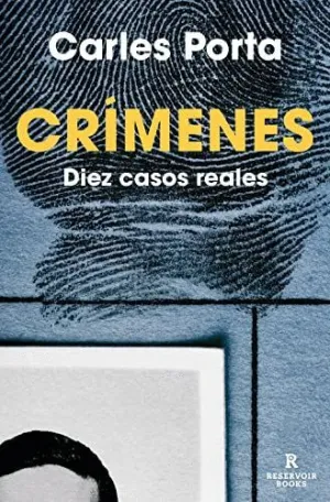 CRÍMENES. DIEZ CASOS REALES