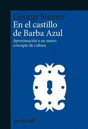 EN EL CASTILLO DE BARBA AZUL. APROXIMACIÓN A UN NUEVO CONCEPTO DE CULTURA