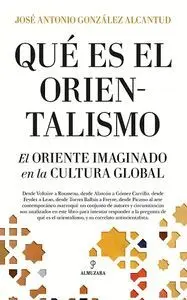 QUÉ ES EL ORIENTALISMO? EL ORIENTE IMAGINADO EN LA CULTURA GLOBAL