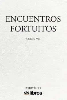 ENCUENTROS FORTUITOS.