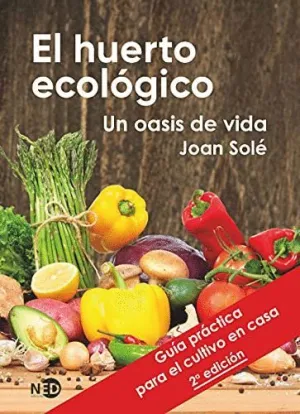 EL HUERTO ECOLÓGICO. UN OASIS DE VIDA